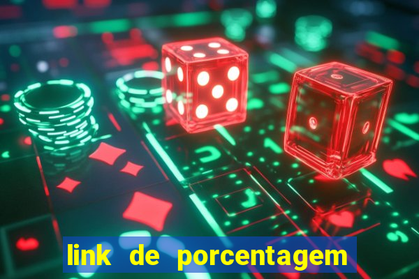 link de porcentagem dos jogos slots